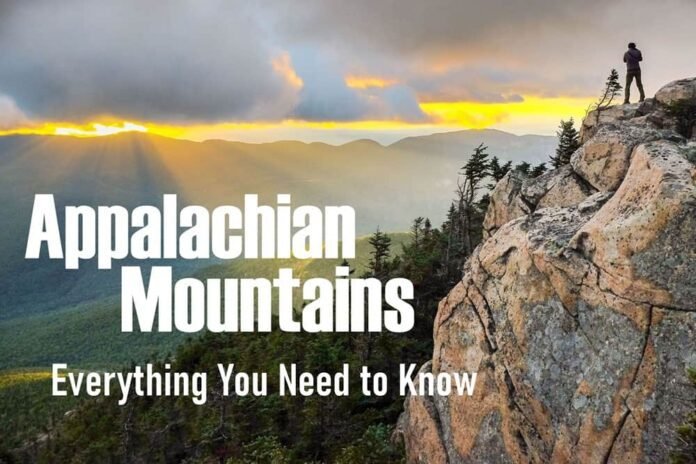 The Appalachian Mountains Everything You Need to Know